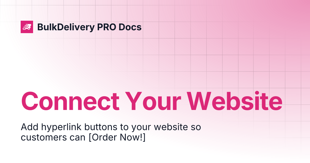 Connect Your Website | BulkDelivery PRO Docs